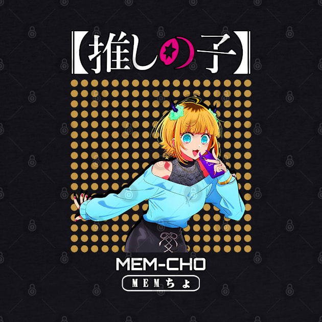 Mem-Cho - Oshi no ko by Bulatan Ungu 80s